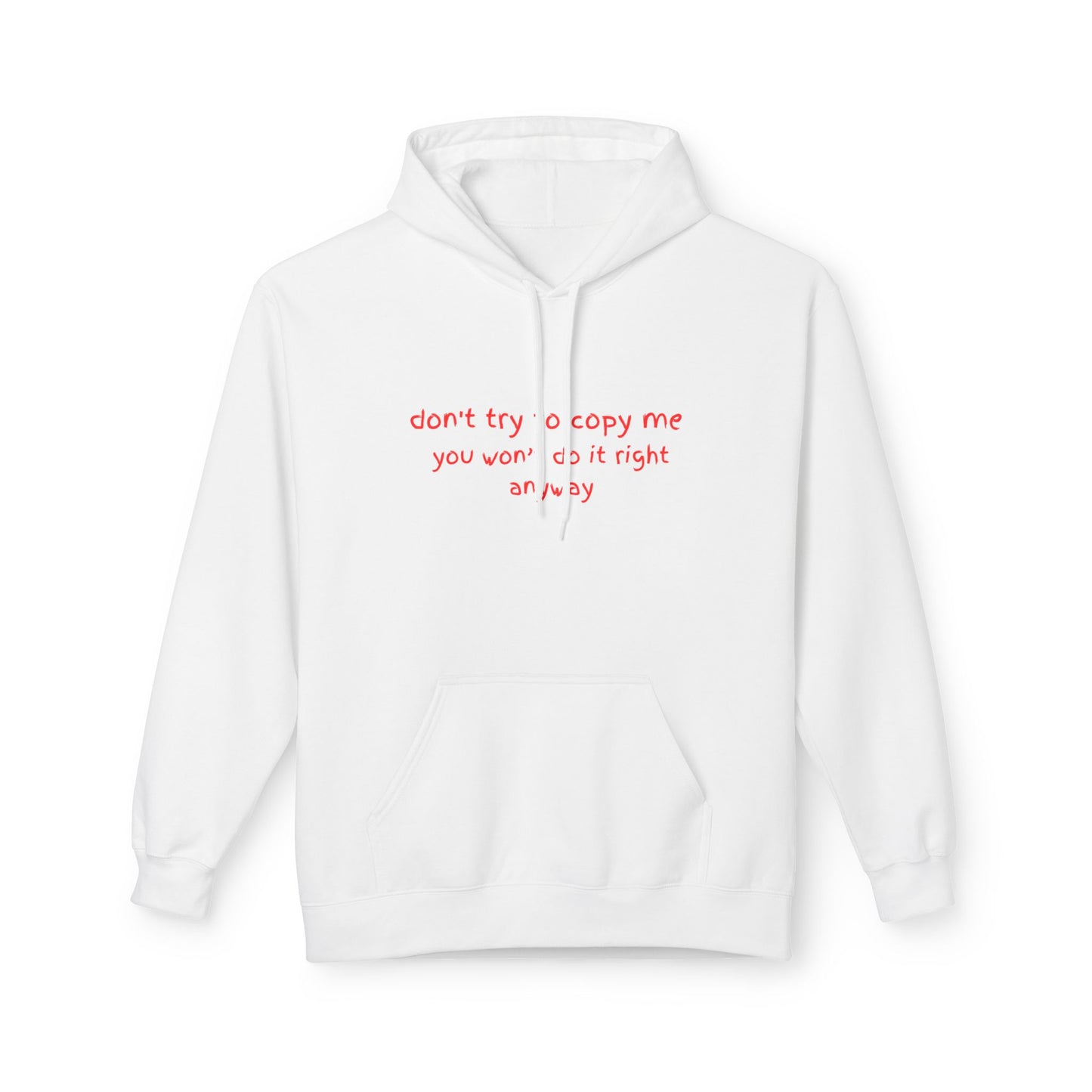Don’t Copy Me Hoodie