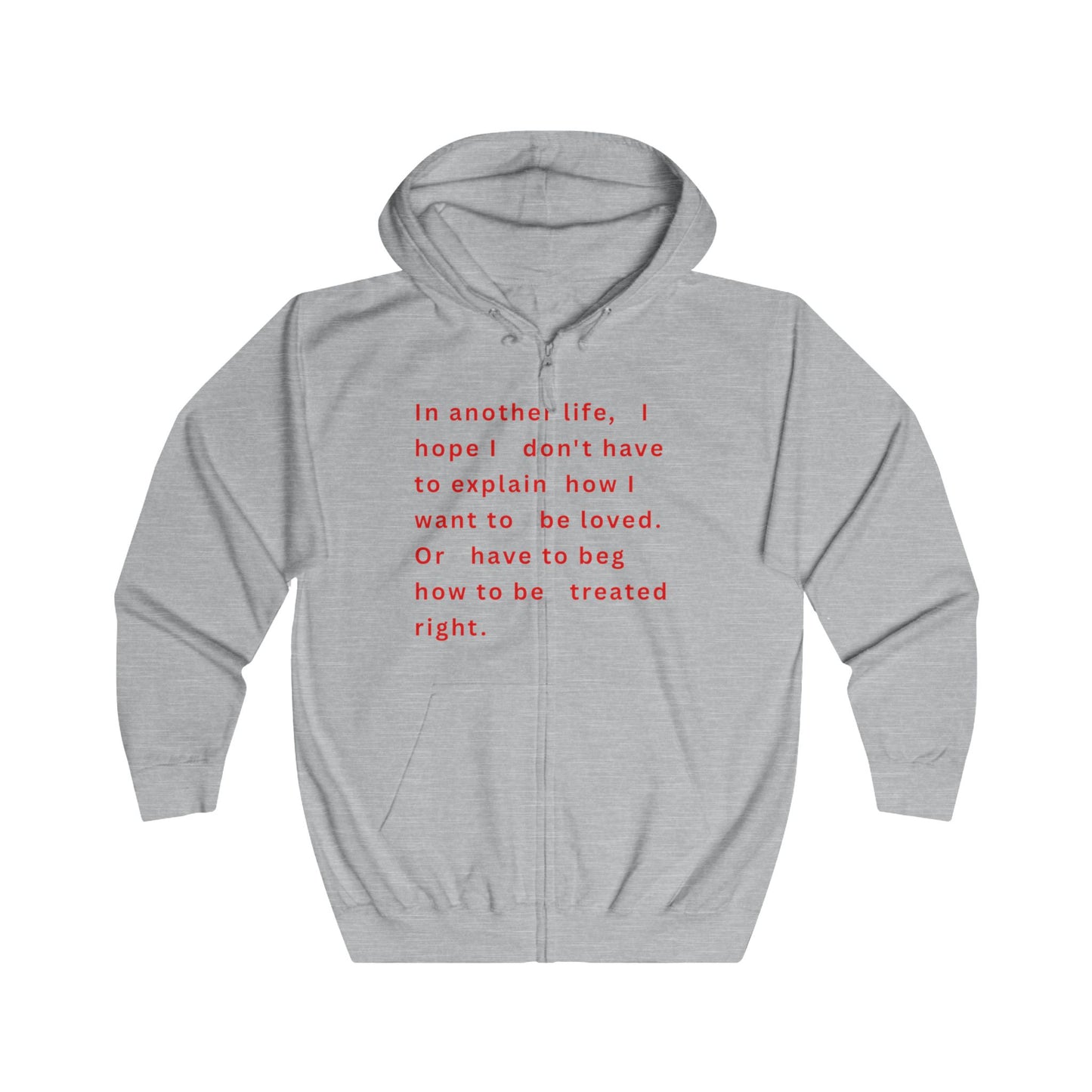 To Be Loved Zip Hoodie