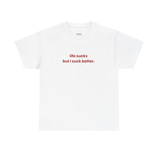 Suck It Better Tee