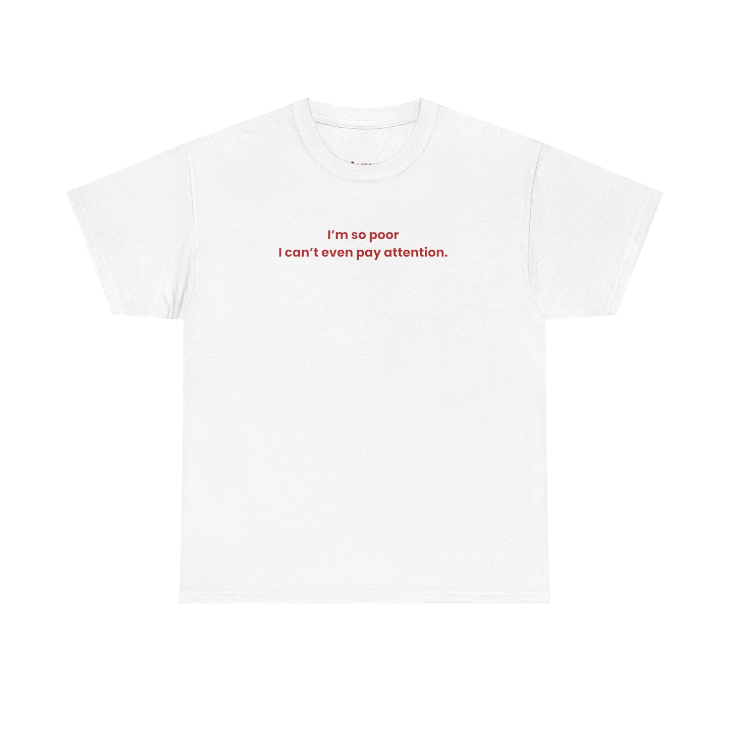 Bankrupt Attention Tee