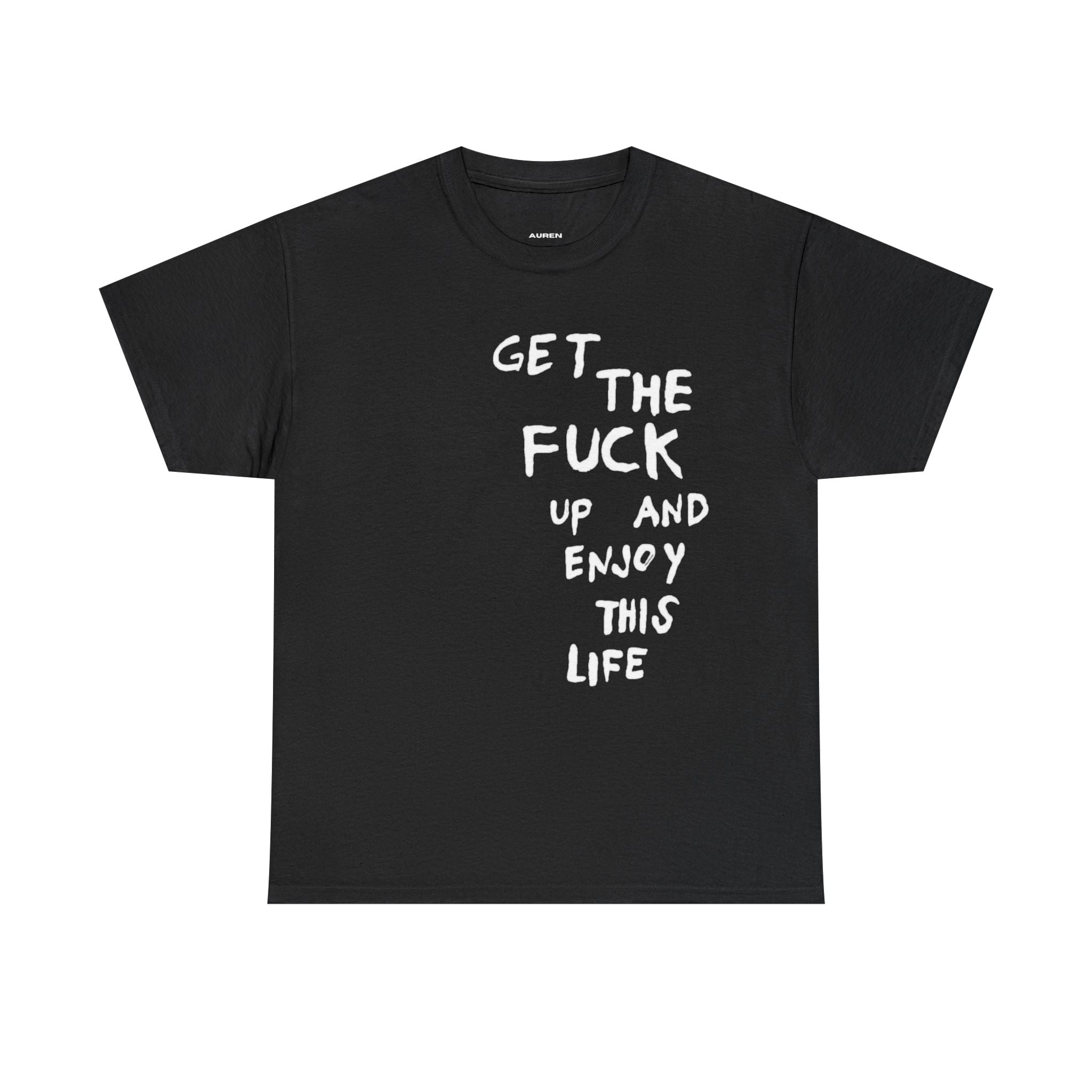 Get The Fuck Up Tee