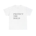 Protect The Dolls T-Shirt