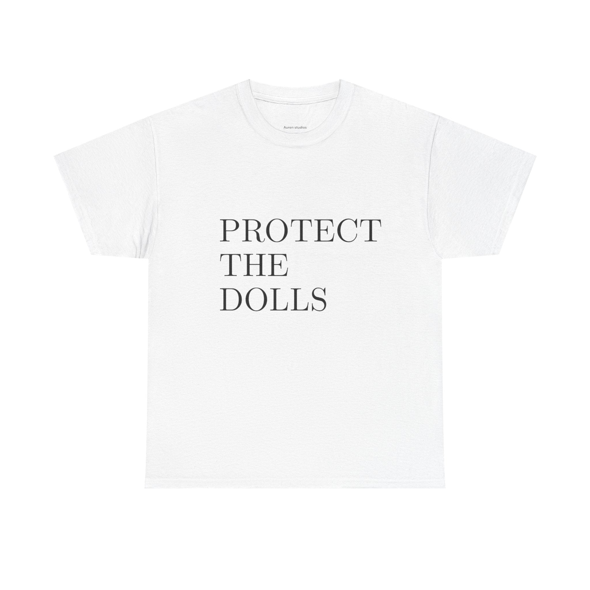 Protect The Dolls T-Shirt